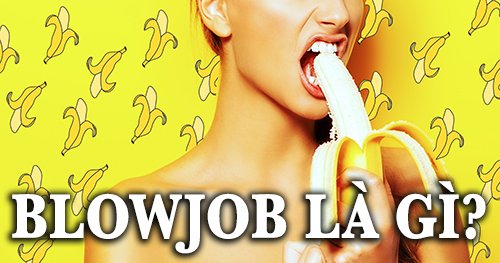 blowjob là gì?